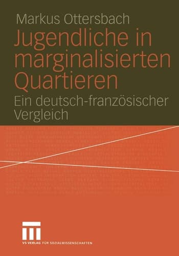 Jugendliche in marginalisierten Quartieren Ein deutsch-französischer Vergleich