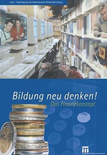 Bildung neu denken! Das Finanzkonzept
