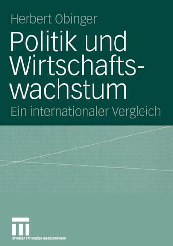 Politik und Wirtschaftswachstum Ein internationaler Vergleich