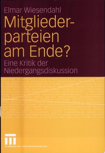 Mitgliederparteien am Ende? Eine Kritik der Niedergangsdiskussion