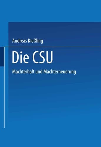 Die CSU Machterhalt und Machterneuerung