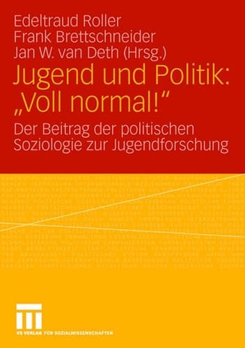 Jugend und Politik: "Voll normal!" Der Beitrag der politischen Soziologie zur Jugendforschung