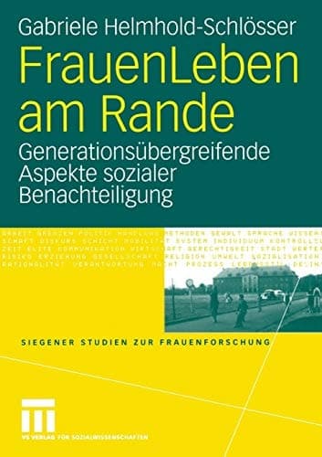 FrauenLeben am Rande Generationsübergreifende Aspekte sozialer Benachteiligung