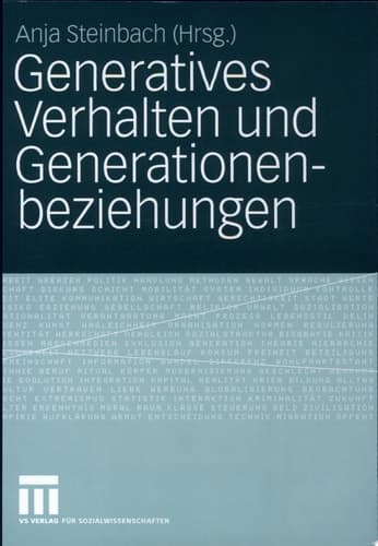 Generatives Verhalten und Generationenbeziehungen Festschrift für Bernhard Nauck zum 60. Geburtstag