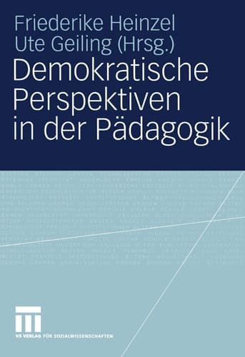 Demokratische Perspektiven in der Pädagogik Annedore Prengel zum 60. Geburtstag