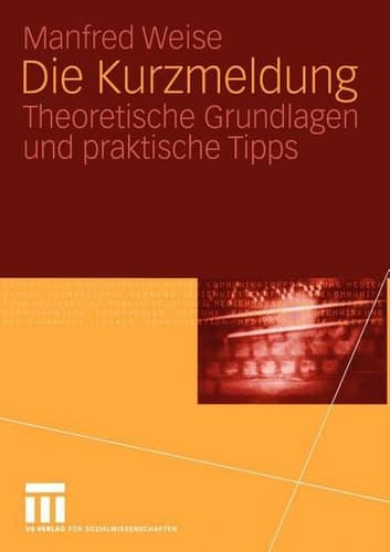 Die Kurzmeldung Theoretische Grundlagen und praktische Tipps