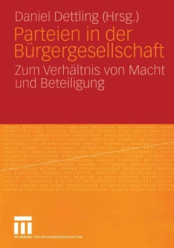 Parteien in der Bürgergesellschaft Zum Verhältnis von Macht und Beteiligung