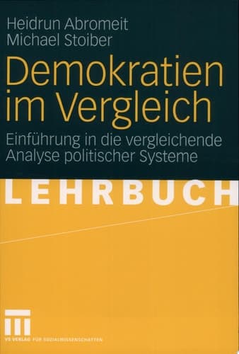 Demokratien im Vergleich Einführung in die vergleichende Analyse politischer Systeme