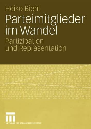 Parteimitglieder im Wandel Partizipation und Repräsentation