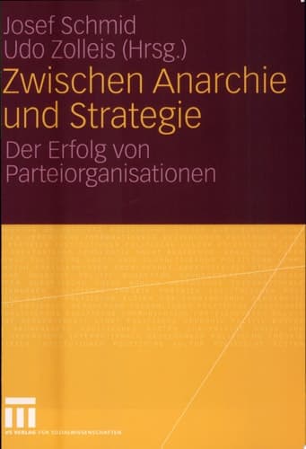 Zwischen Anarchie Und Strategie Der Erfolg Von Parteiorganisationen