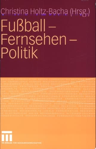 Fußball - Fernsehen - Politik