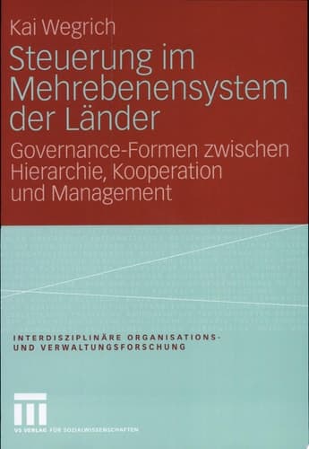 Steuerung im Mehrebenensystem der Länder Governance-Formen zwischen Hierarchie, Kooperation und Management