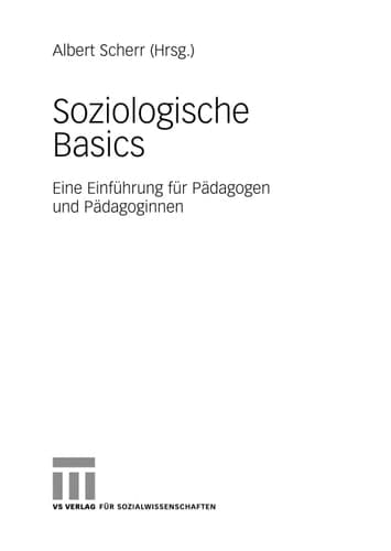 Soziologische Basics Eine Einführung für Pädagogen und Pädagoginnen