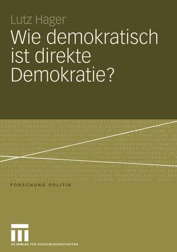 Wie demokratisch ist direkte Demokratie? Eine Wachstumstheorie der Demokratie — Volksinitiativen in Kalifornien