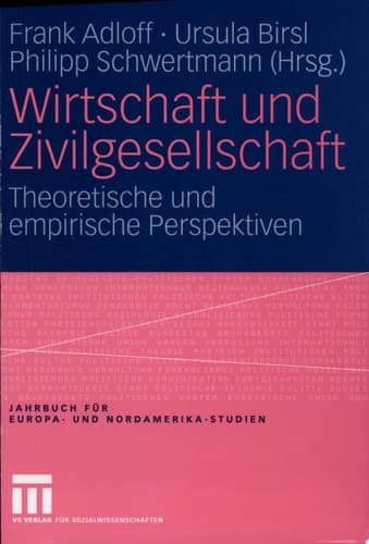 Wirtschaft Und Zivilgesellschaft Theoretische Und Empirische Perspektiven