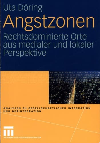 Angstzonen Rechtsdominierte Orte aus medialer und lokaler Perspektive
