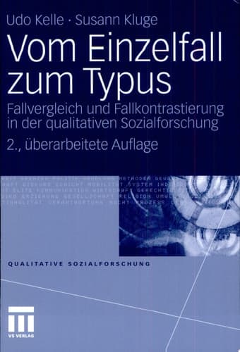 Vom Einzelfall zum Typus Fallvergleich und Fallkontrastierung in der qualitativen Sozialforschung