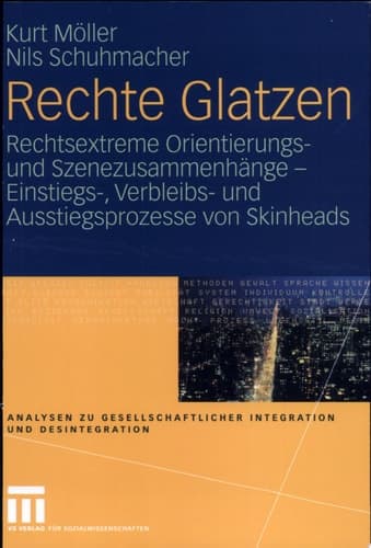 Rechte Glatzen Rechtsextreme Orientierungs- und Szenezusammenhänge - Einstiegs-, Verbleibs- und Ausstiegsprozesse von Skinheads