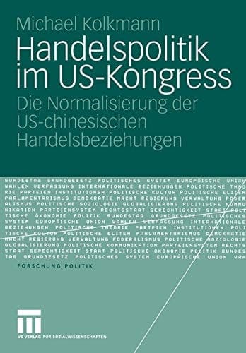 Handelspolitik im US-Kongress Die Normalisierung der US-chinesischen Handelsbeziehungen