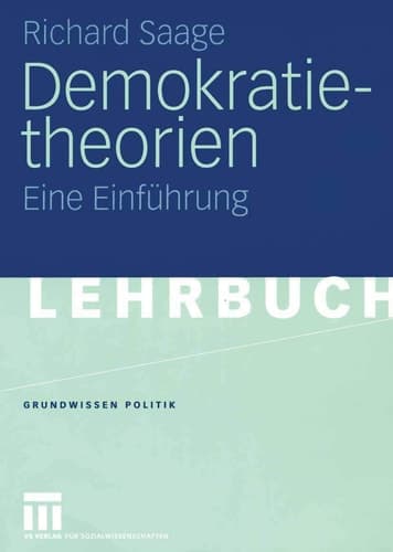 Demokratietheorien Historischer Prozess — Theoretische Entwicklung — Soziotechnische Bedingungen Eine Einführung