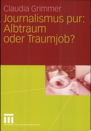 Journalismus pur: Albtraum oder Traumjob Für Praktiker von Praktikern, für Journalisten von Journalisten