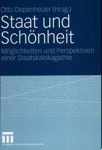 Staat und Schönheit Möglichkeiten und Perspektiven Einer Staatskalokagathie