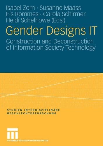 Gender Designs IT Construction and Deconstruction of Information Society Technology