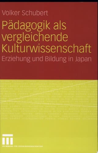 Pädagogik als vergleichende Kulturwissenschaft Erziehung und Bildung in Japan