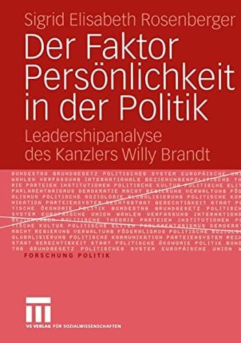 Der Faktor Persönlichkeit in der Politik Leadershipanalyse des Kanzlers Willy Brandt