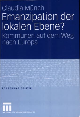Emanzipation der lokalen Ebene? Kommunen auf dem Weg nach Europa