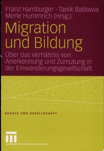 Migration und Bildung Über das Verhältnis von Anerkennung und Zumutung in der Einwanderungsgesellschaft