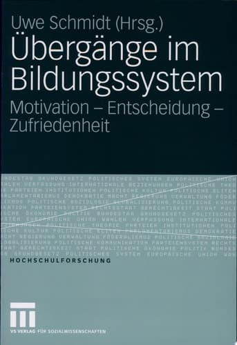 Übergänge im Bildungssystem Motivation - Entscheidung - Zufriedenheit