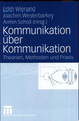 Kommunikation über Kommunikation Theorien, Methoden und Praxis : Festschrift für Klaus Merten