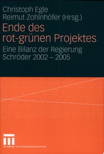 Ende des rot-grünen Projekts Eine Bilanz der Regierung Schröder 2002 - 2005