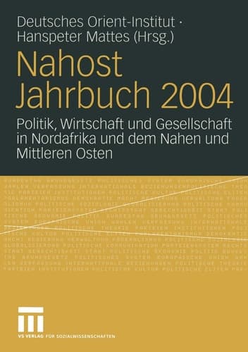 Nahost Jahrbuch 2004 Politik, Wirtschaft und Gesellschaft in Nordafrika und dem Nahen und Mittleren Osten