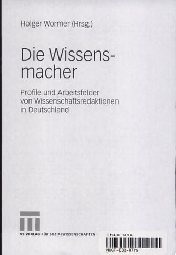 Die Wissensmacher Profile und Arbeitsfelder von Wissenschaftsredaktionen in Deutschland
