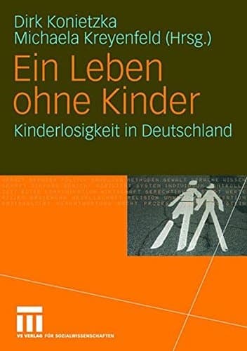 Ein Leben ohne Kinder Kinderlosigkeit in Deutschland