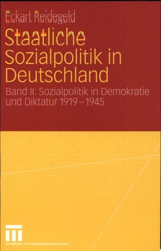 Staatliche Sozialpolitik in Deutschland Band II: Sozialpolitik in Demokratie und Diktatur 1919 - 1945