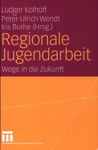 Regionale Jugendarbeit Wege in die Zukunft