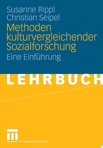 Methoden kulturvergleichender Sozialforschung Eine Einführung
