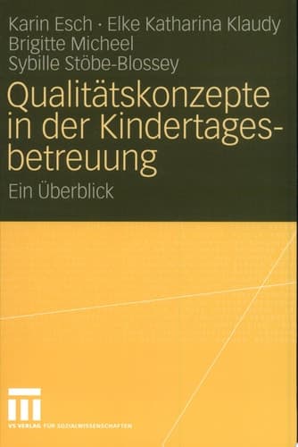 Qualitätskonzepte in der Kindertagesbetreuung Ein Überblick