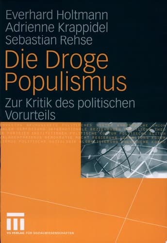 Die Droge Populismus zur Kritik des politischen Vorurteils