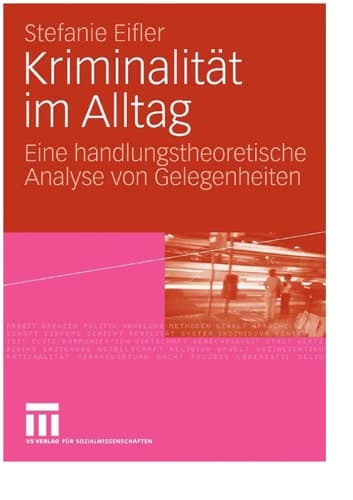 Kriminalität im Alltag Eine handlungstheoretische Analyse von Gelegenheiten