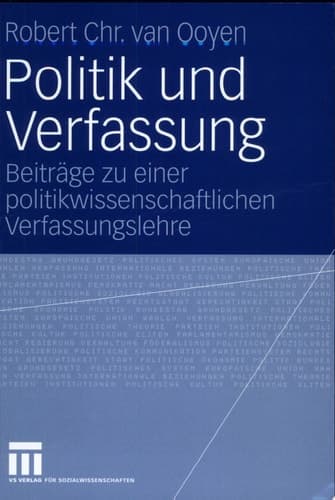 Politik und Verfassung Beiträge zu einer politikwissenschaftlichen Verfassungslehre