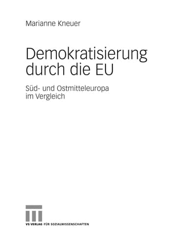 Demokratisierung durch die EU Süd- und Ostmitteleuropa im Vergleich