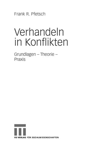 Verhandeln in Konflikten Grundlagen - Theorie - Praxis