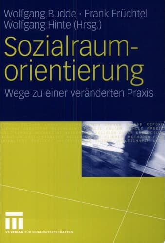 Sozialraumorientierung Wege zu einer veränderten Praxis