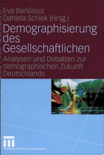 Demographisierung des Gesellschaftlichen Analysen und Debatten zur demographischen Zukunft Deutschlands