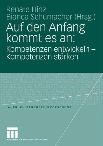 Auf den Anfang kommt es an: Kompetenzen entwickeln - Kompetenzen stärken