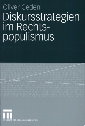Diskursstrategien im Rechtspopulismus Freiheitliche Partei Österreichs und Schweizerische Volkspartei zwischen Opposition und Regierungsbeteiligung